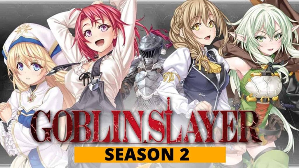 Goblin Slayer Season 2:Trailer,Plot,Release Date & News to Know