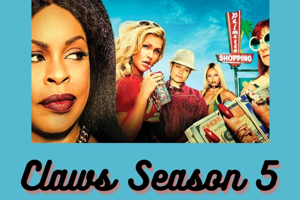 Claws Season 5