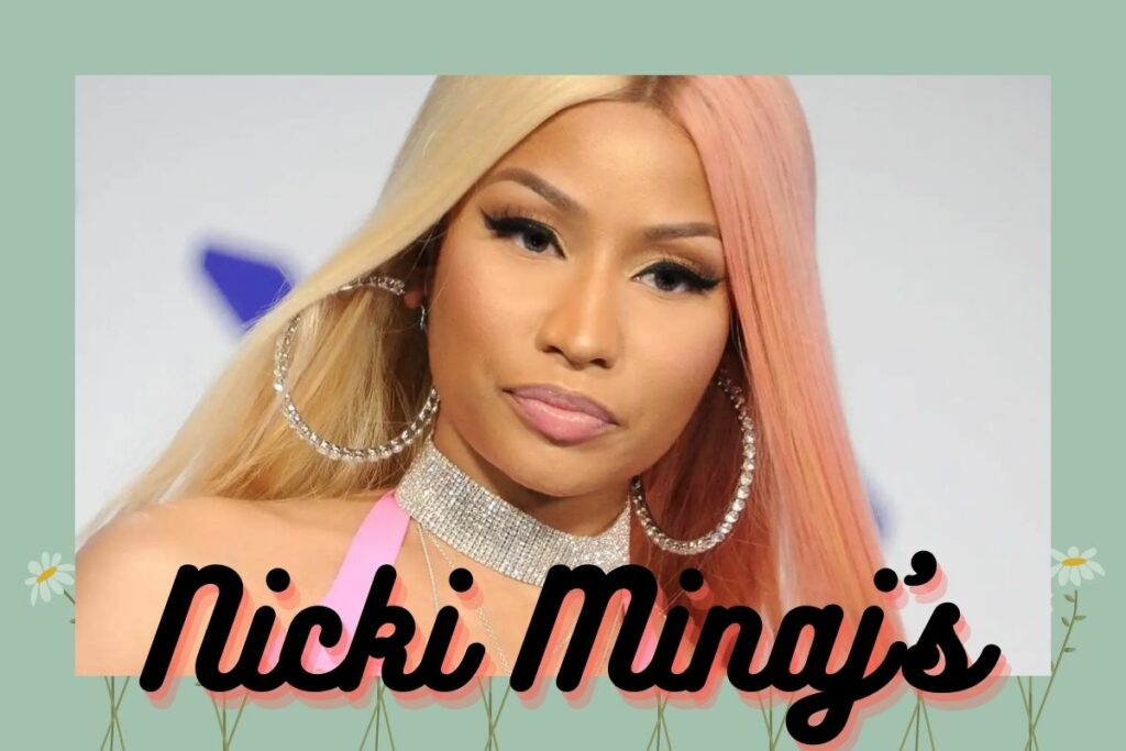 Nicki Minaj's Net Worth Early Life, Career & More Details!