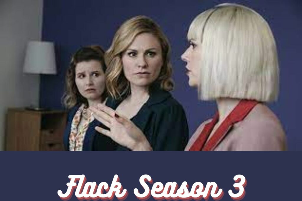 Flack Season 3 Release Date, Plot & More Details!