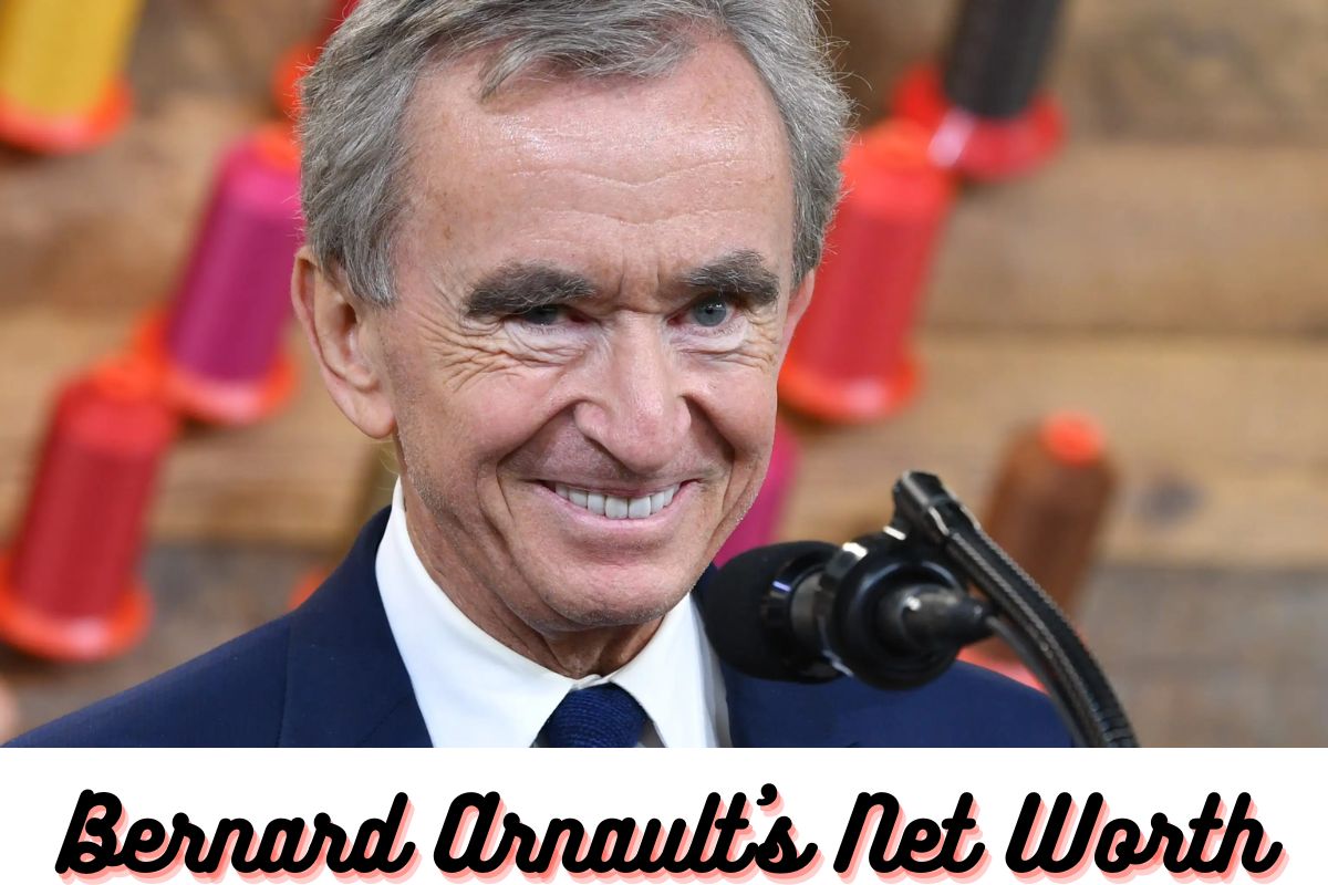 Bernard Arnault's Net Worth