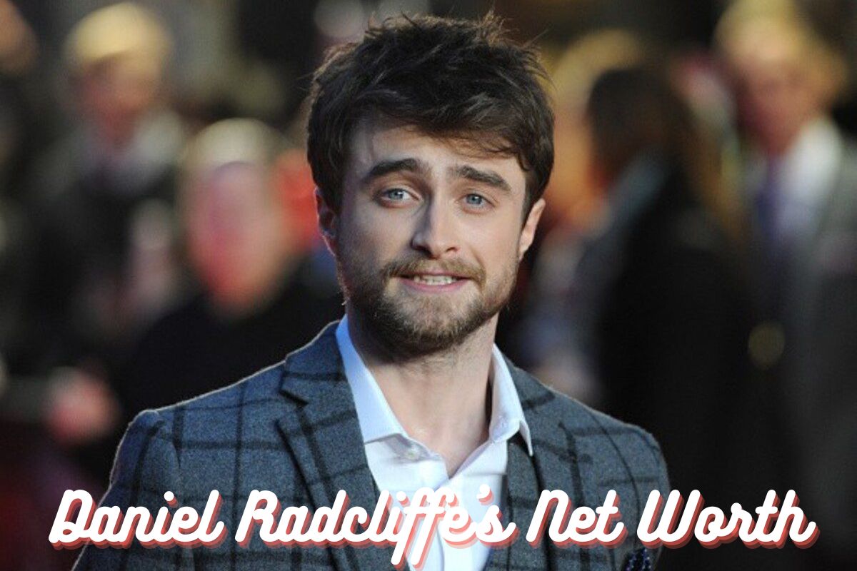 Daniel Radcliffe's Net Worth