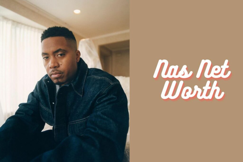 Nas Net Worth