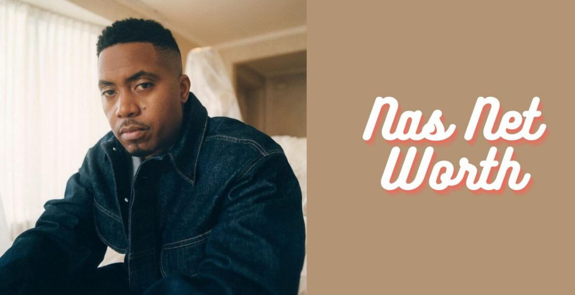 Nas Net Worth