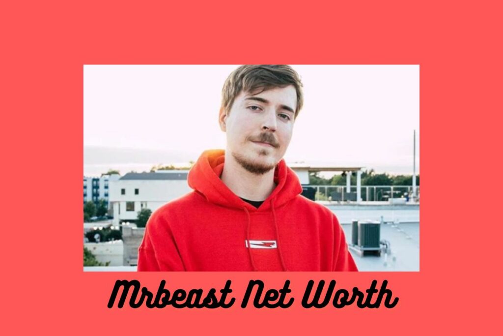 Mrbeast Net Worth