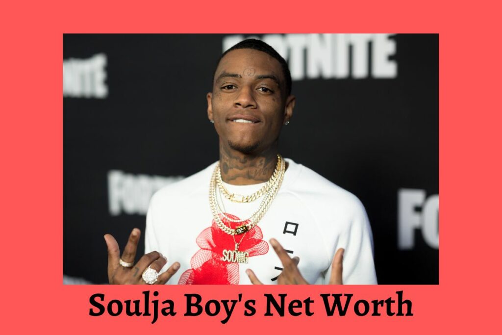 Soulja Boy's Net Worth, Early Life, Record Label & More Details!