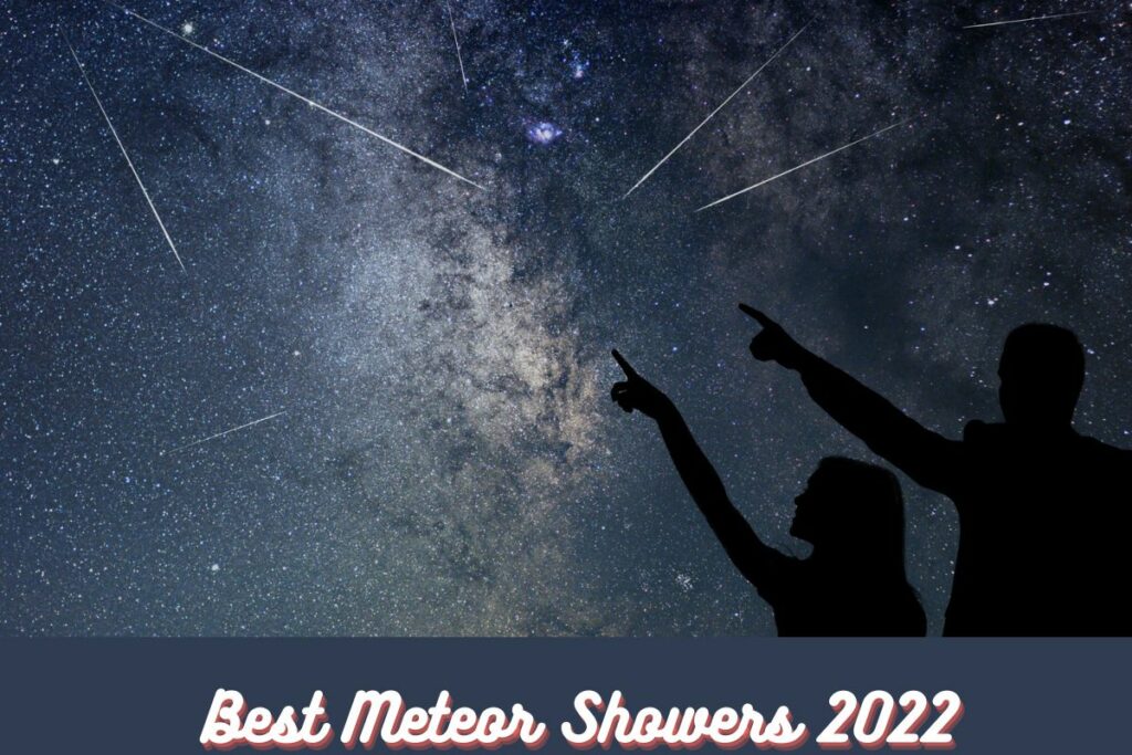 Best Meteor Showers 2022