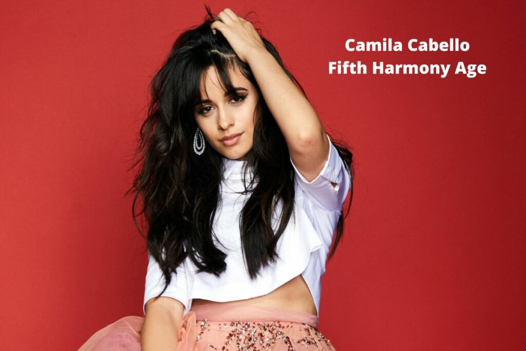 Camila Cabello Fifth Harmony Age