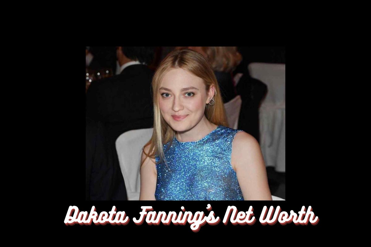 Dakota Fanning's Net Worth