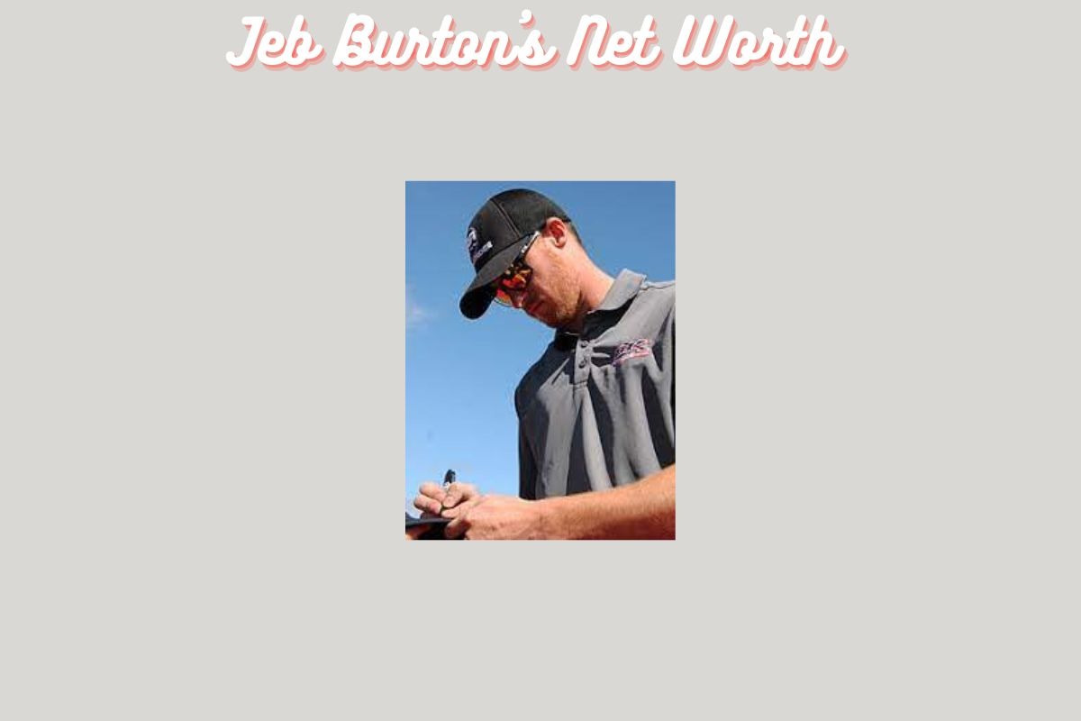 Jeb Burton's Net Worth