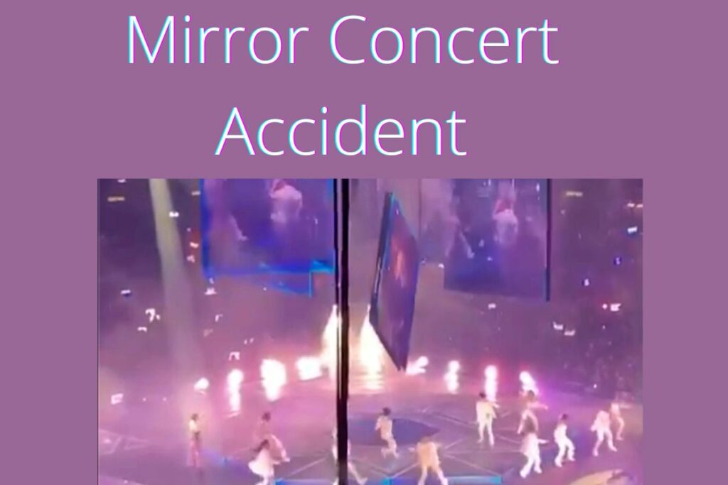 Mirror Concert Accident