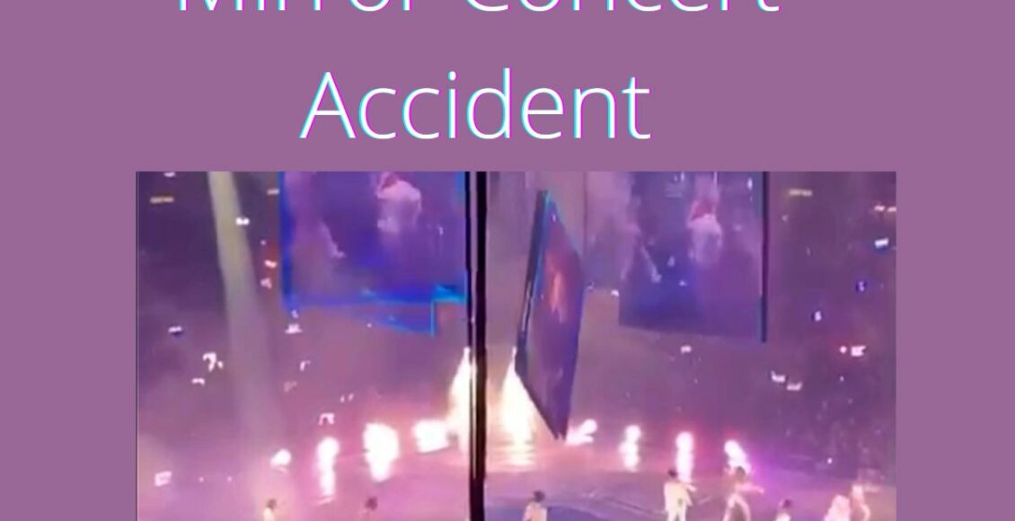 Mirror Concert Accident