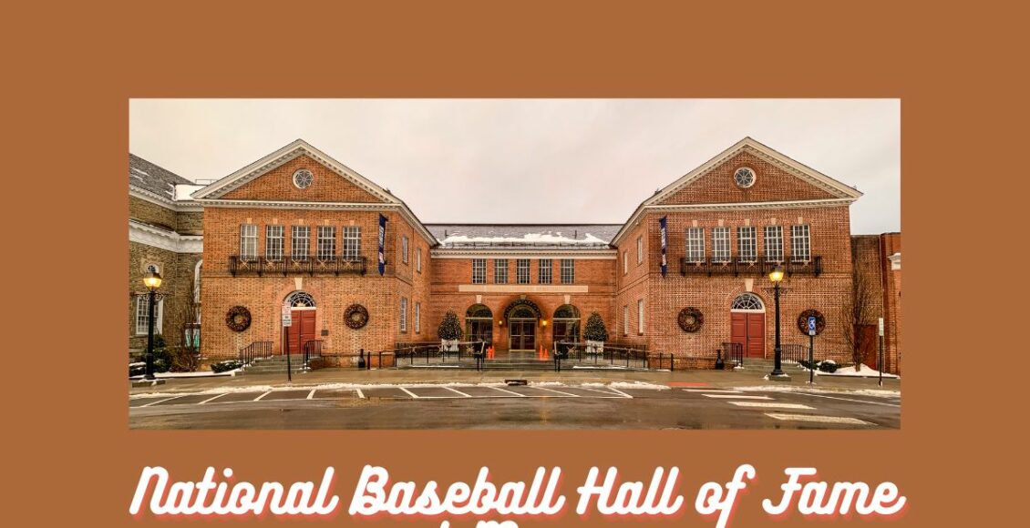 National Baseball Hall of Fame and Museum