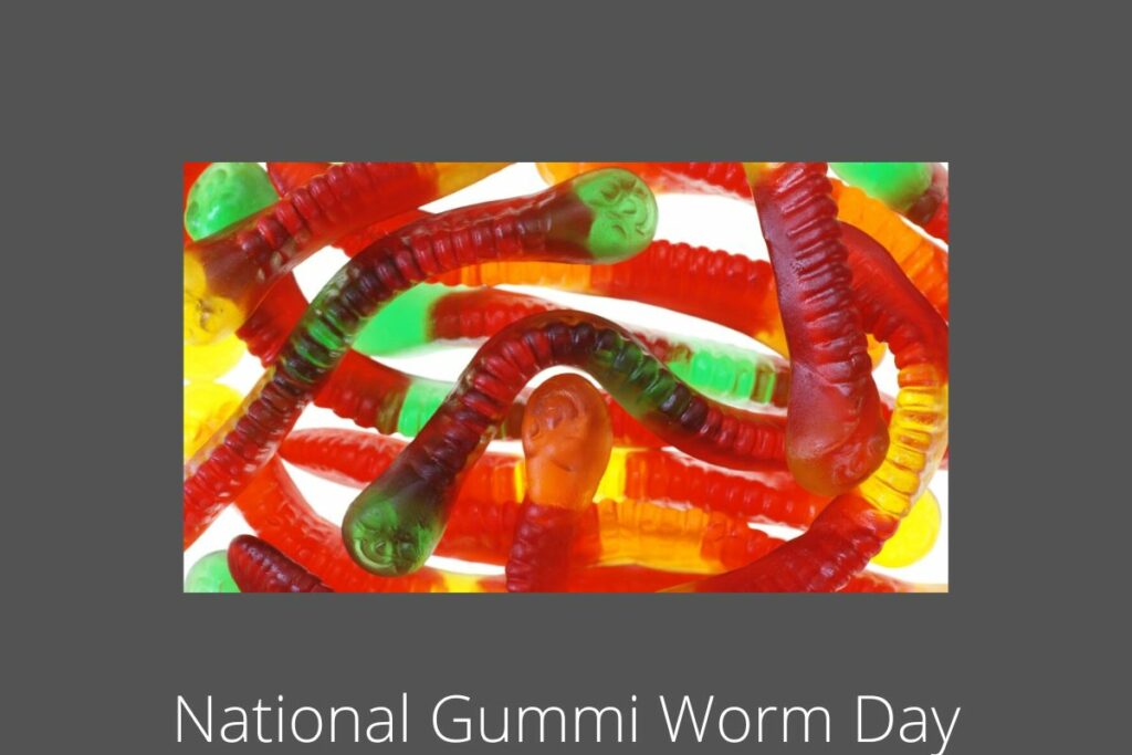 National Gummi Worm Day