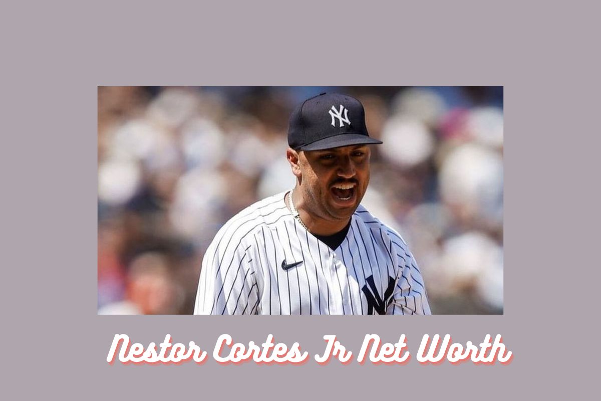 Nestor Cortes Jr Net Worth