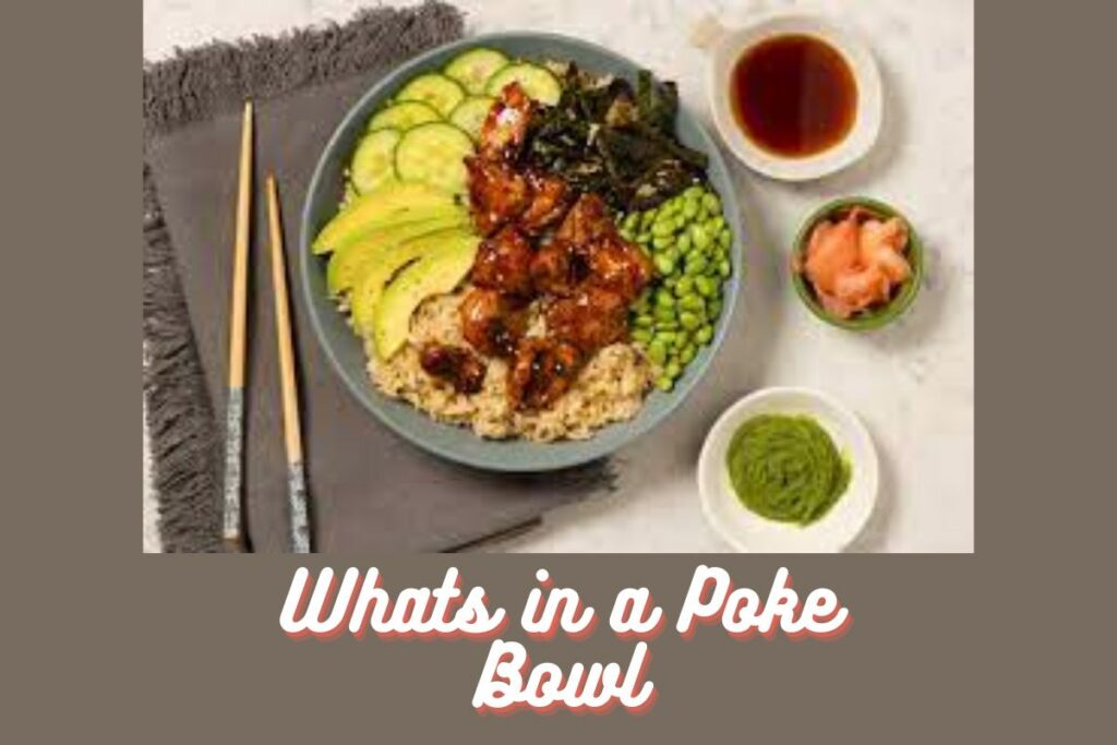 Whats in a Poke Bowl