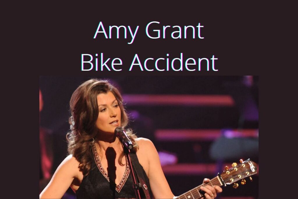 Amy Grant Bike Accident