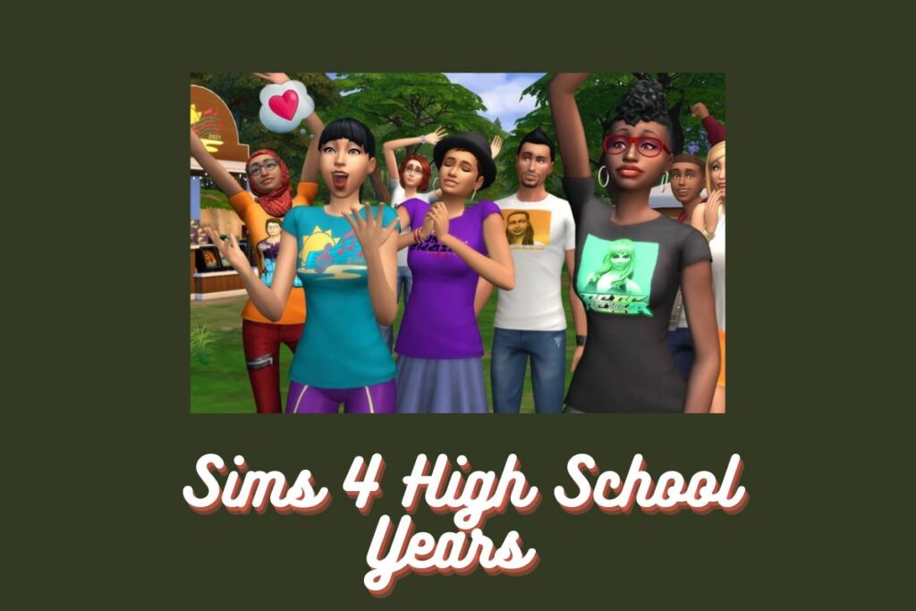 Sims 4 High School Years