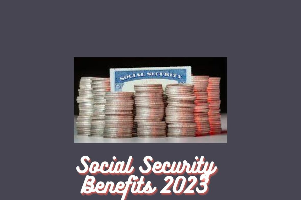 Social Security Benefits 2023