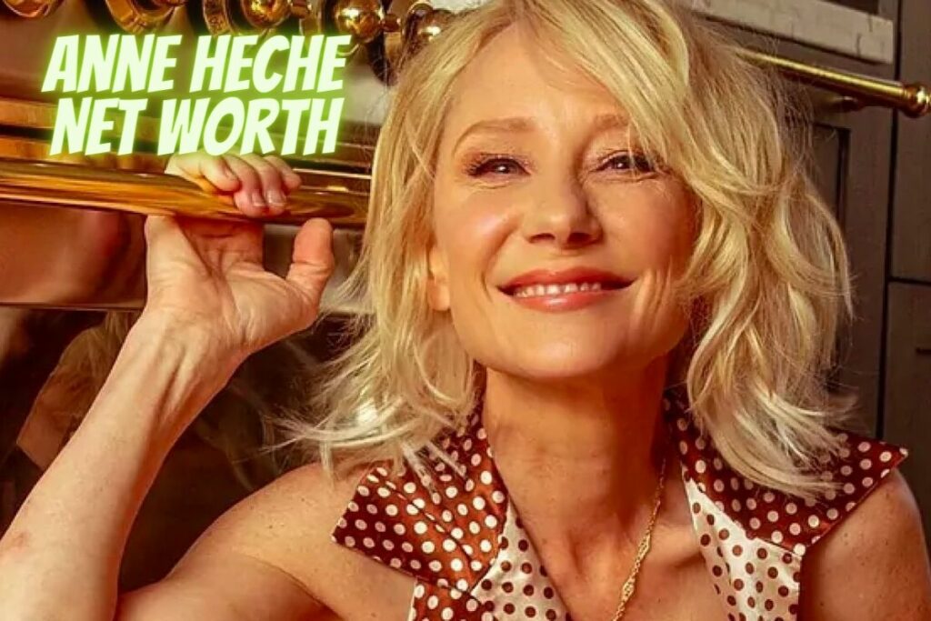 Anne Heche Net Worth