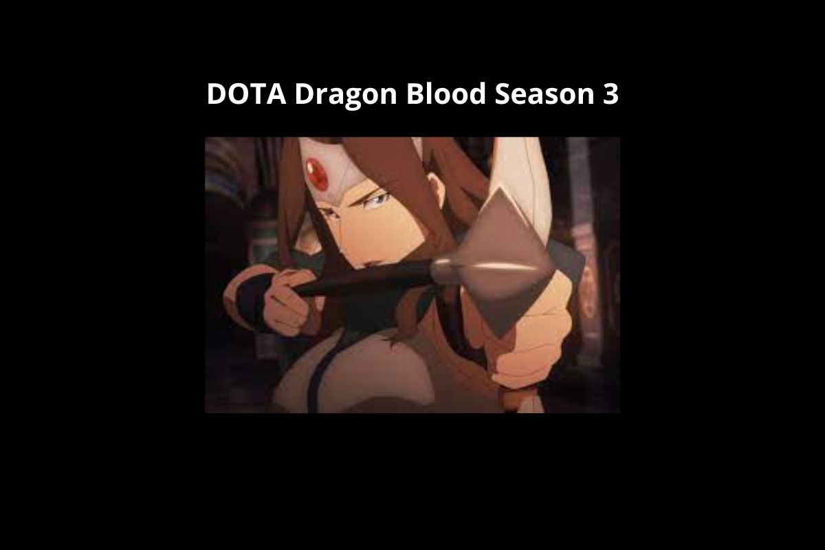 DOTA Dragon Blood Season 3