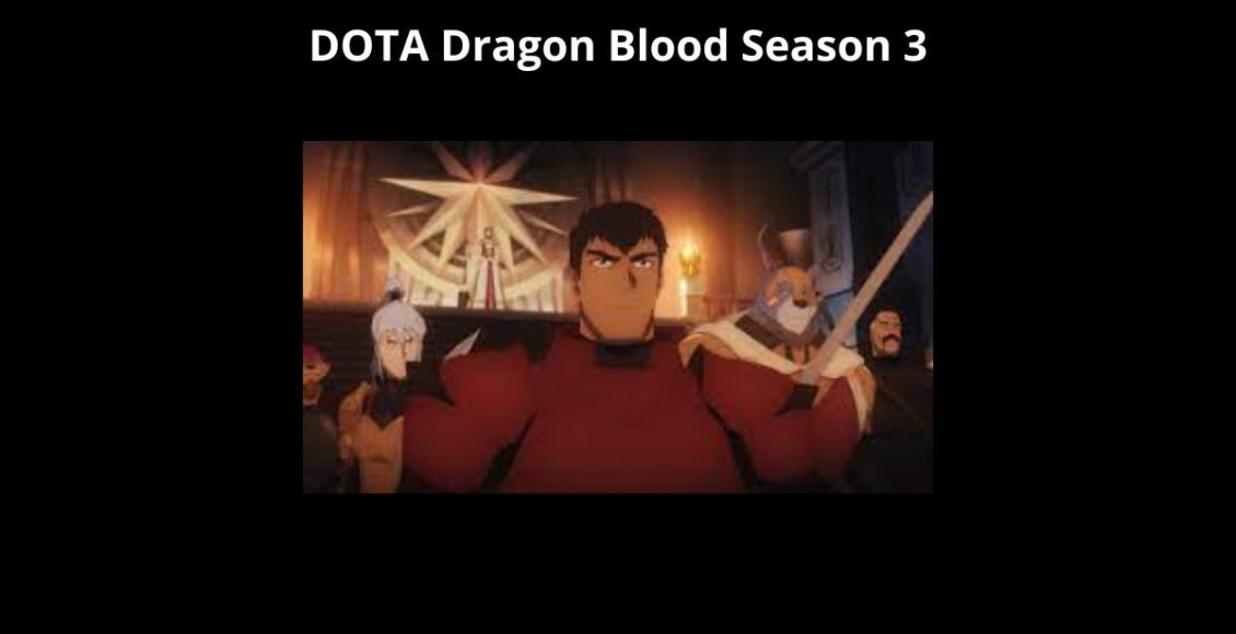 DOTA Dragon Blood Season 3