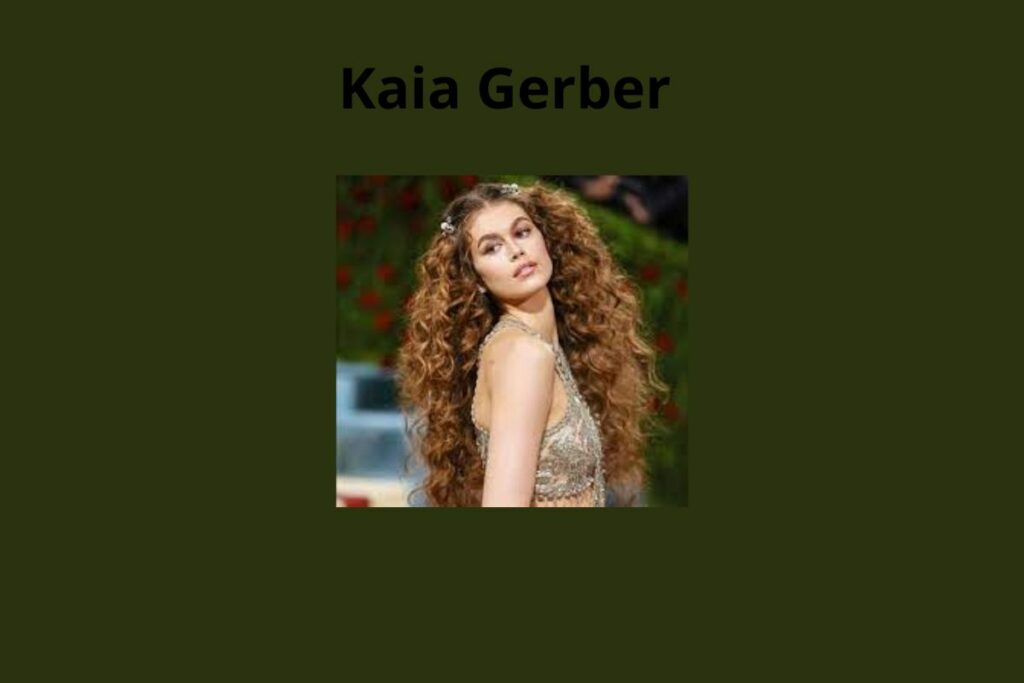 Kaia Gerber Net Worth