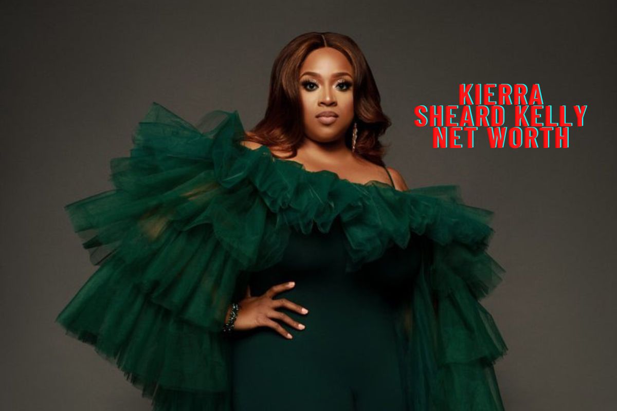 How Does is Kierra Sheard kelly Have a Net Worth of 10 Million?