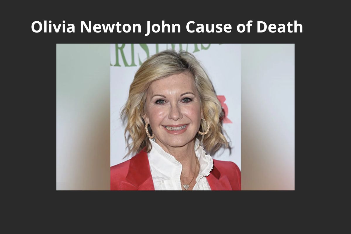 Olivia Newton John Cause of Death