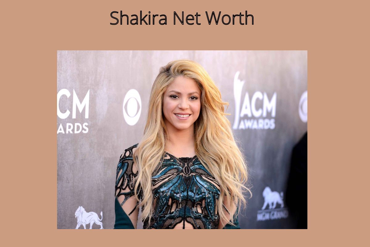 Shakira Net Worth