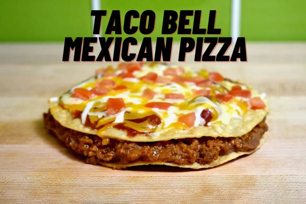 Taco Bell Mexican Pizza