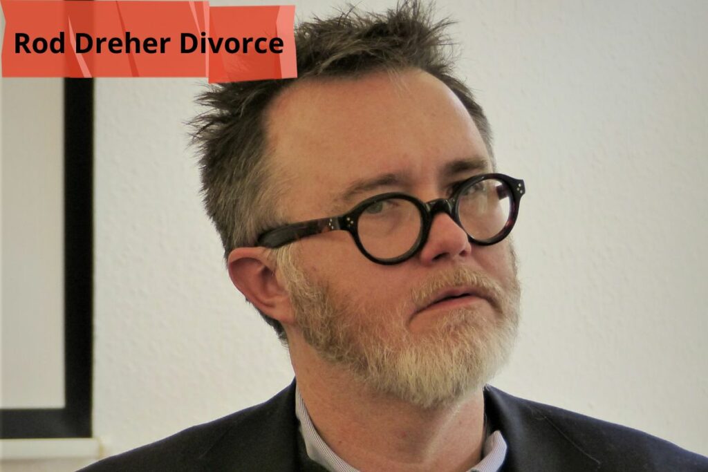 Rod Dreher Divorce