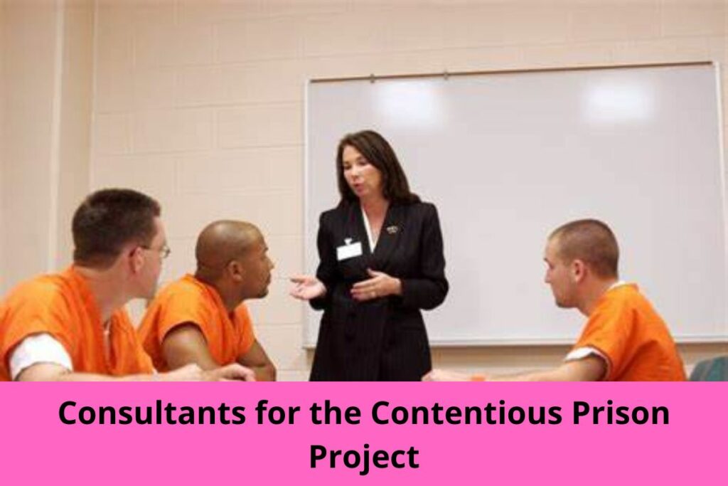 Consultants for the Contentious Prison Project