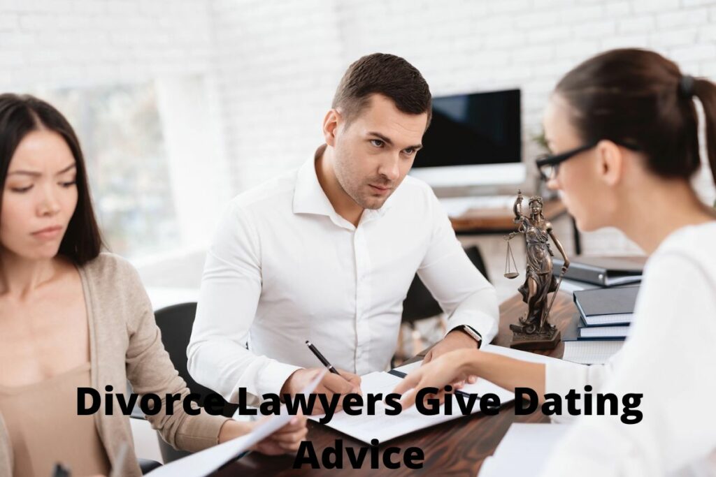 Divorce Lawyers Give Dating Advice