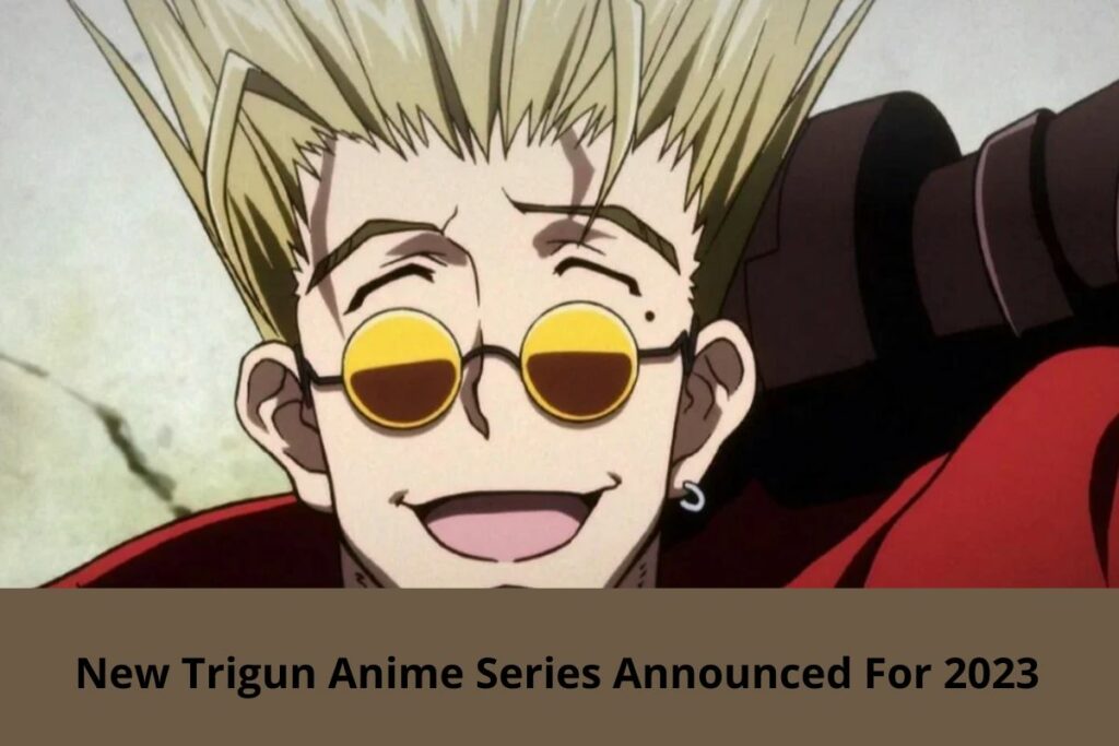 New Trigun Anime Series Announced For 2023