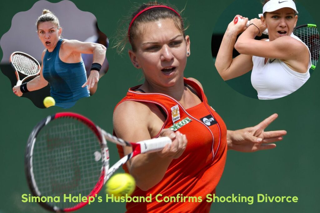 Simona Halep's Husband Confirms Shocking Divorce