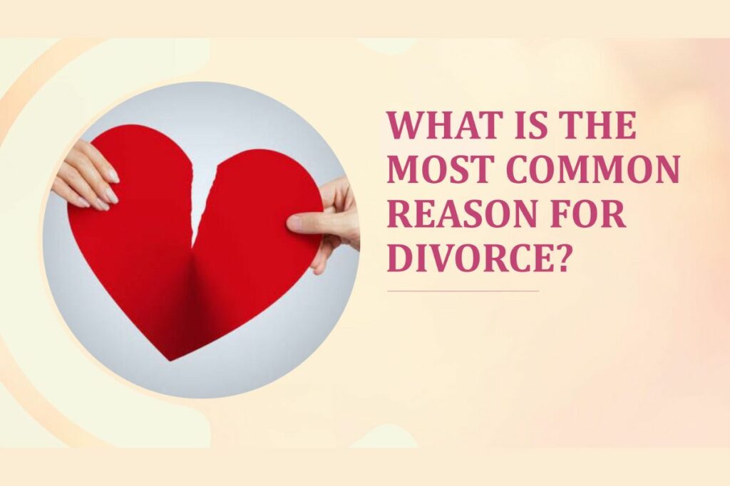 What is the Most Reason for Divorce?