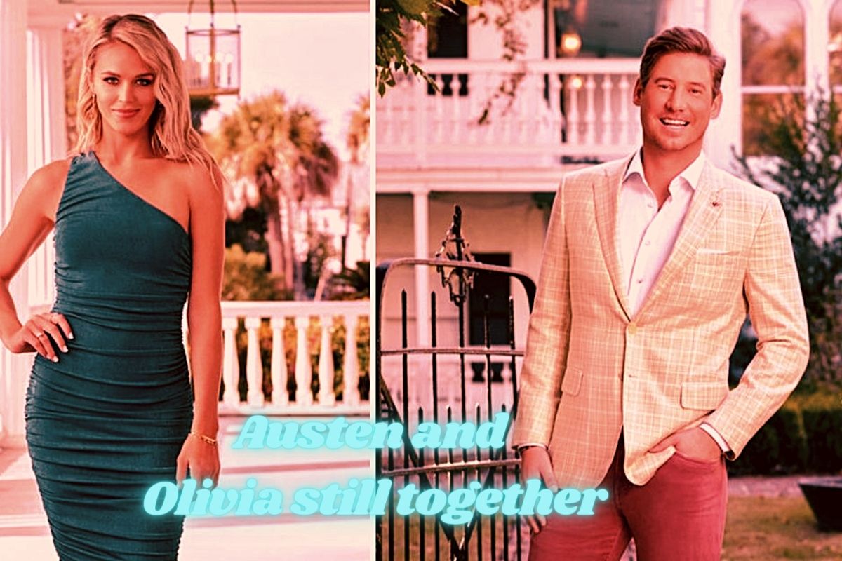 Austen and Olivia Still Together Where Do the Pair Stand Now in Terms