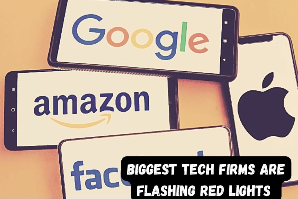 Biggest Tech Firms Are Flashing Red Lights