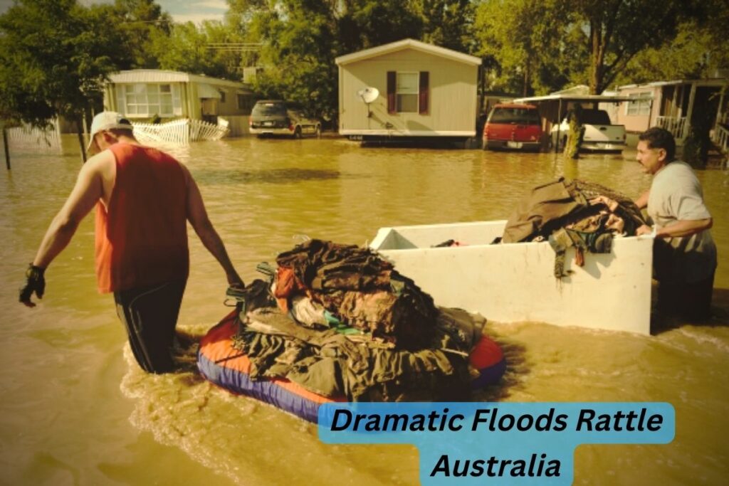 Dramatic Floods Rattle Australia