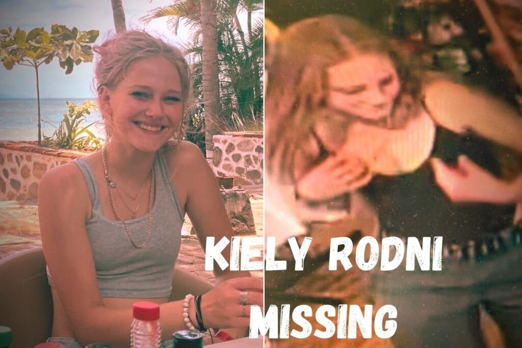 Kiely Rodni missing