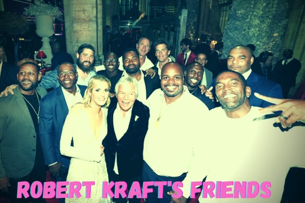 Robert Kraft's Friends