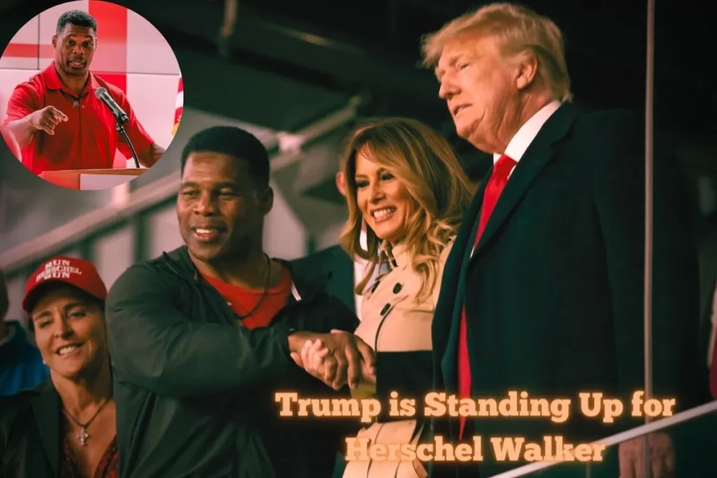 Trump is Standing Up for Herschel Walker