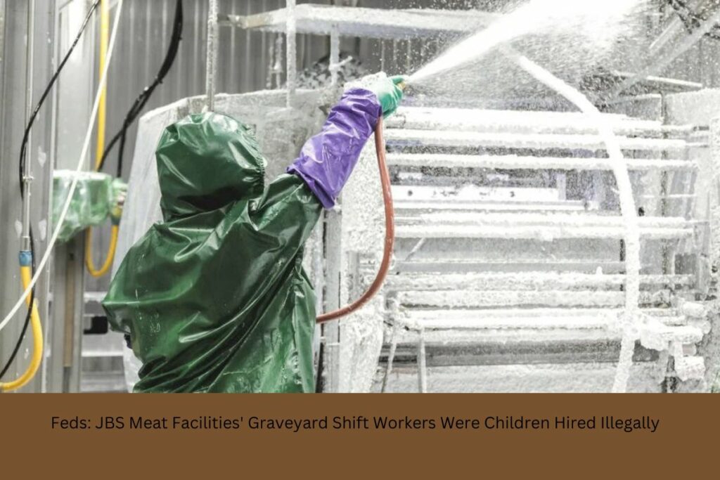 Feds JBS Meat Facilities' Graveyard Shift Workers Were Children Hired Illegally