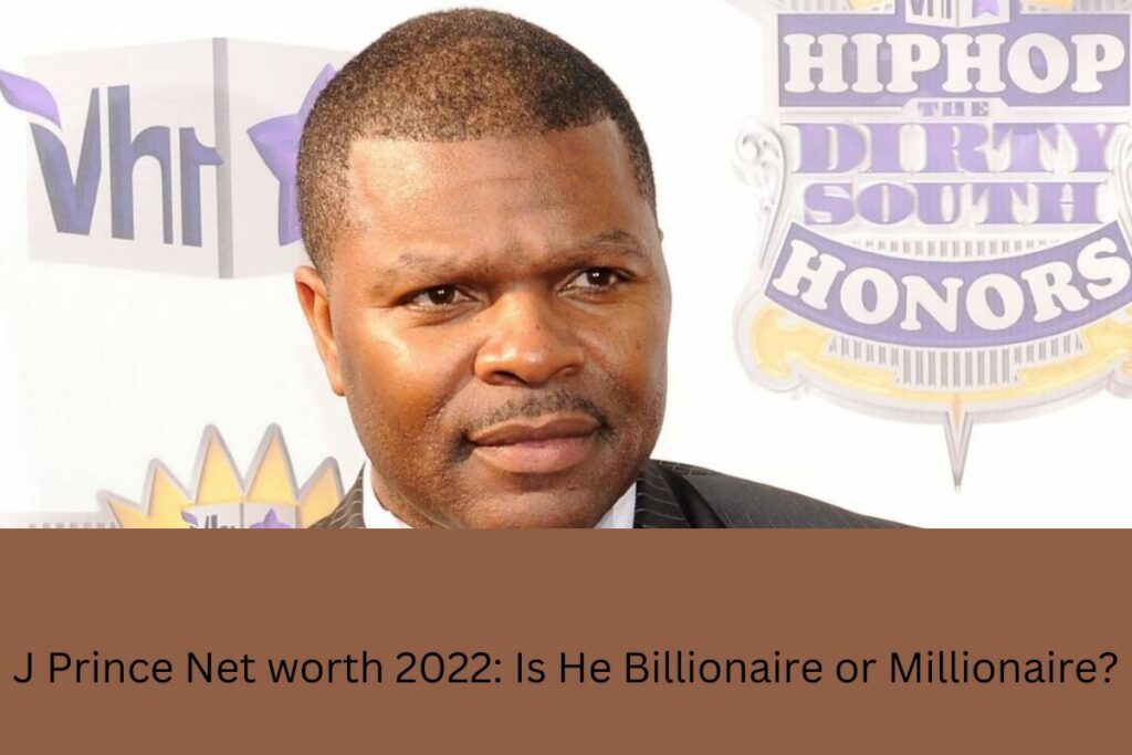 J Prince Net worth 2022 Is He Billionaire or Millionaire