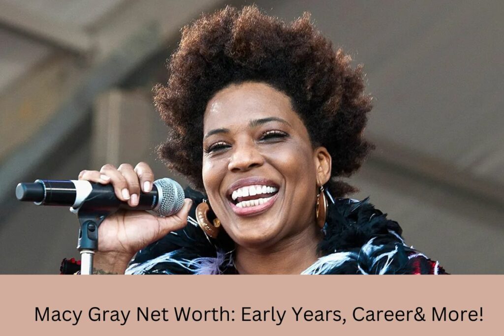 Macy Gray Net Worth Early Years, Career& More!