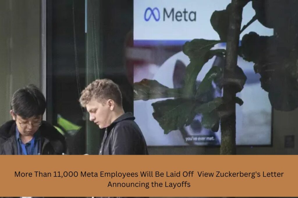 More Than 11,000 Meta Employees Will Be Laid Off View Zuckerberg's Letter Announcing the Layoffs