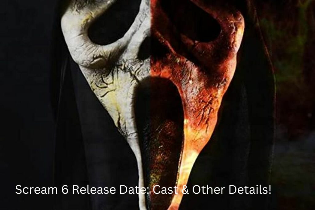 Scream 6 Release Date Cast & Other Details!