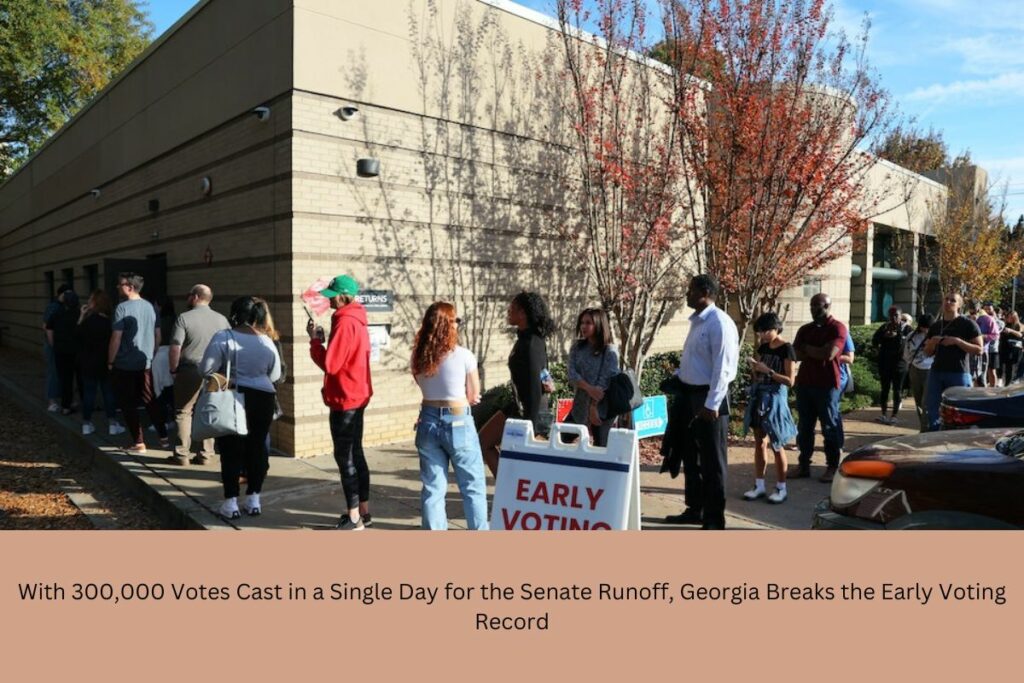 With 300,000 Votes Cast in a Single Day for the Senate Runoff, Georgia Breaks the Early Voting Record