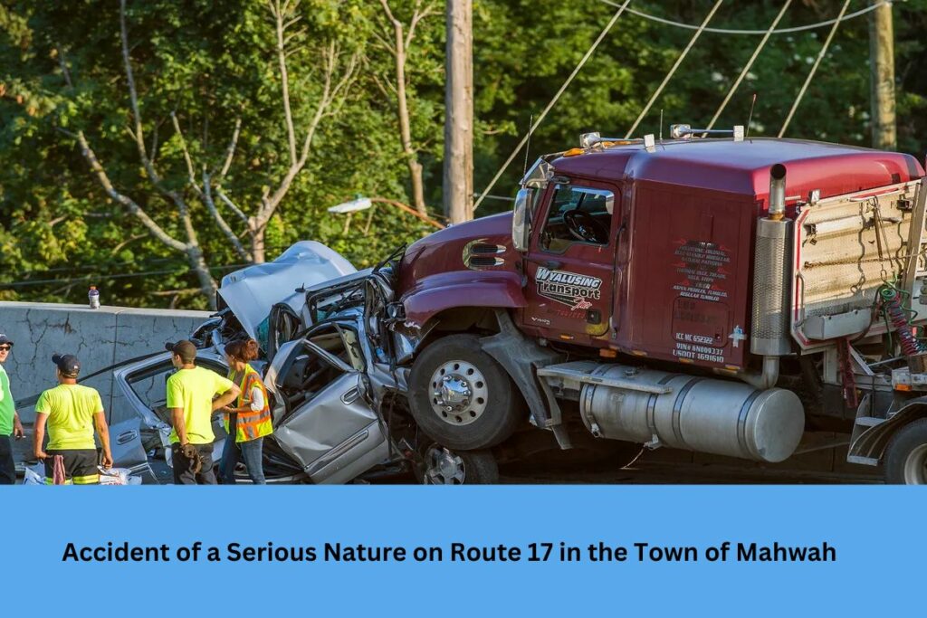 Accident of a Serious Nature on Route 17 in the Town of Mahwah